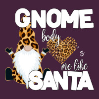 Gnome Body S Me Like Santa Premium Tee | Teevron