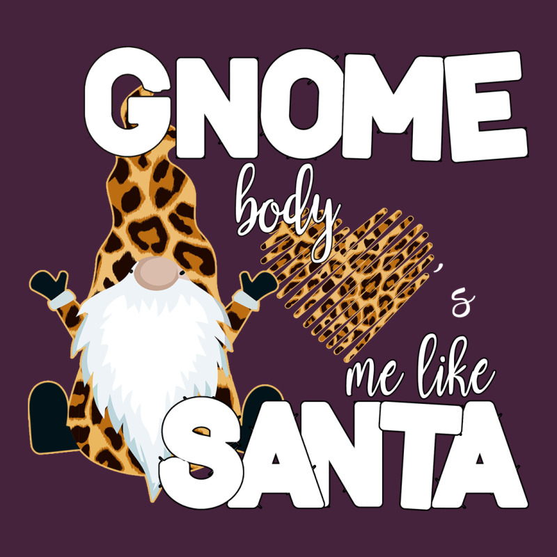 Gnome Body S Me Like Santa Premium Tee by Bettercallsaul | Teevron