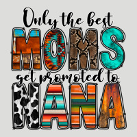 Only The Best Moms Get Promoted To Nana Zipper Hoodie | Teevron