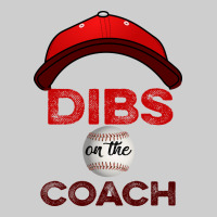 Dibs On The Coach Baseball Premium Tee | Teevron