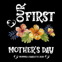 Our Fırst Mother's Day Mommy & Scarlette 2020 Ladies Tee | Teevron