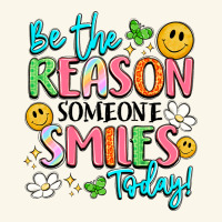 Be The Reason Someone Smiles Today Premium Hoodie | Teevron
