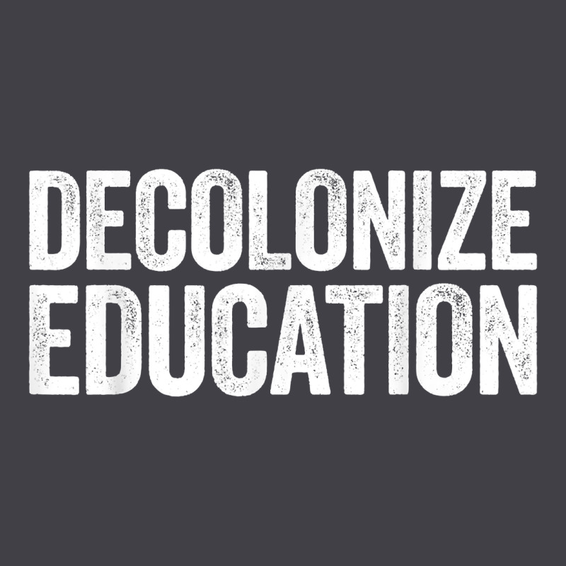 Decolonize Education History Teacher Educator Gift Heavyweight Hoodie by trangStudio | Teevron