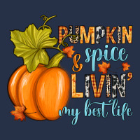Pumpkin Spice And Livin' My Best Life Premium Hoodie | Teevron