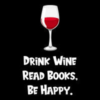Drink Wine, Read Books, Be Happy Ladies Tee | Teevron