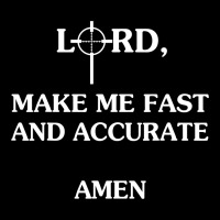 Lord Make Me Fast And Accurate Amen Ladies Tee | Teevron