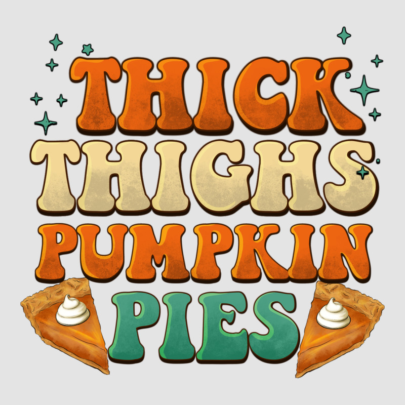 Thick Thighs Pumpkin Pies Premium Sweatshirt by BarkalooDesign | Teevron