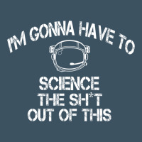 The Martian Im Gonna Have To Science The Sht Out Of This Gift Urban Heavy Tee | Teevron