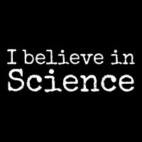 Liberal Political Quote For Scientists I Believe In Science Urban Heavy Tee | Teevron