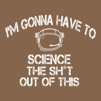 The Martian Im Gonna Have To Science The Sht Out Of This Gift Premium Tee | Teevron