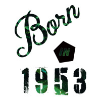 Born In 1953 Ladies Tee | Teevron