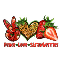 peace love strawberries | Teevron