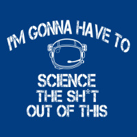 The Martian Im Gonna Have To Science The Sht Out Of This Gift Premium Sweatshirt | Teevron