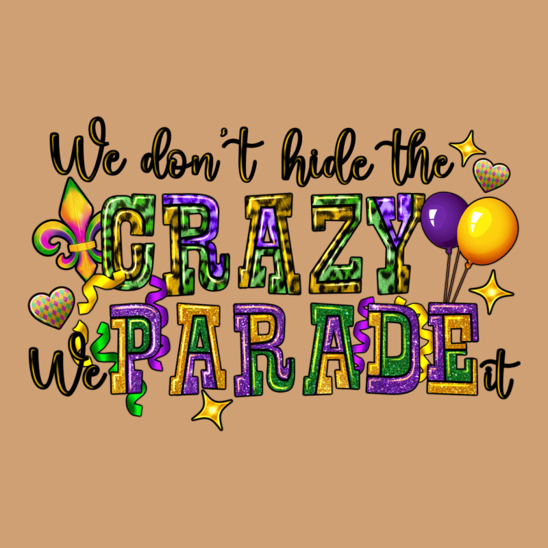 We Dont Hide The Crazy We Parade It Vintage Tee by CowGirlArtShop | Teevron