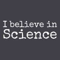 Liberal Political Quote For Scientists I Believe In Science Heavyweight Hoodie | Teevron