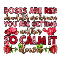 roses are red chocolates are brown | Teevron