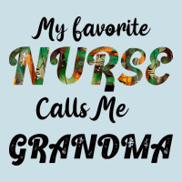 My Favorite Nurse Calls Me Grandma Ladies Tee | Teevron