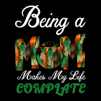 Being A Mom Makes My Life Complete For Dark Ladies Tee | Teevron