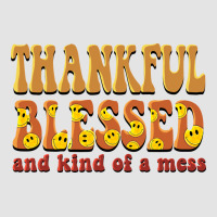 Thankful Blessed And Kind Of A Mess Premium Sweatshirt | Teevron