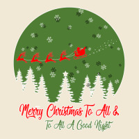 Merry Christmas To All To All A Good Night Premium Tee | Teevron