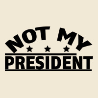 Not My President Premium Tee | Teevron