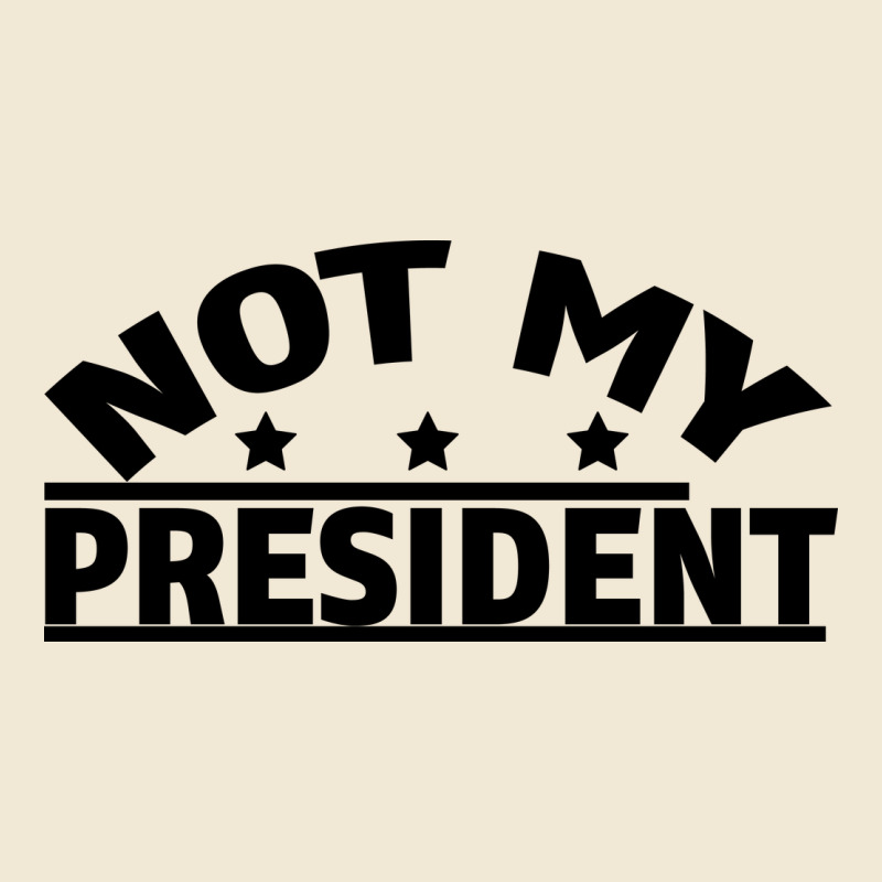 Not My President Premium Tee by Bettercallsaul | Teevron