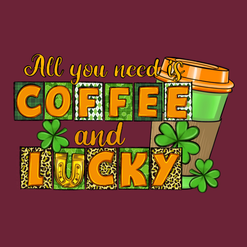 All You Need Is Coffee And Lucky Long Sleeve Tee by CowGirlArtShop | Teevron