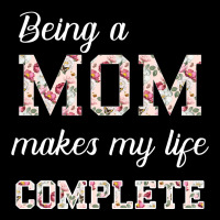 Being A Mom Makes My Life Complete For Dark Ladies Tee | Teevron
