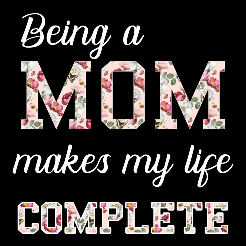 Being A Mom Makes My Life Complete For Dark Ladies Tee by Bettercallsaul | Teevron