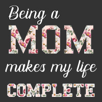 Being A Mom Makes My Life Complete For dark | Teevron