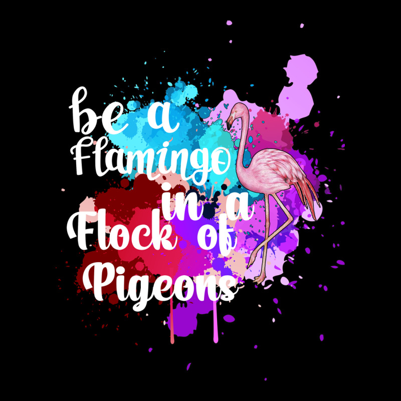 Be A Flamingo In A Flock Of Pigeons Ladies Tee by Bettercallsaul | Teevron