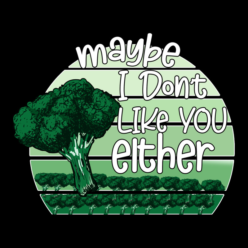 Maybe I Don't Like You Either Ladies Tee by Bettercallsaul | Teevron