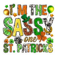 I'm the sassy one St. Patrick's | Teevron