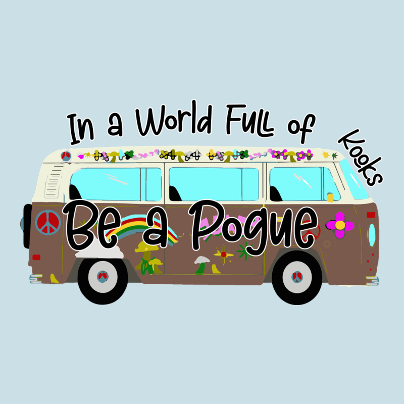 In A World Full Of Kooks Be A Pogue Ladies Tee by Bettercallsaul | Teevron