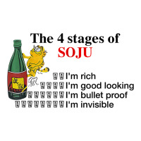 the 4 stages of soju i'm rich i'm good looking t shirt | Teevron