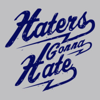 Hater Gonna Hate Classic Tee | Teevron