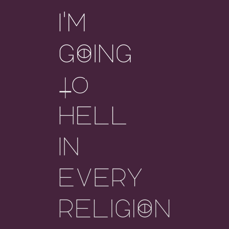 I'm  Going To  Hell In  Every  Religion Classic Tee by Craftify | Teevron