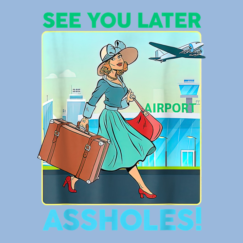See You Later Assholes T Shirt Premium Hoodie by DesignPulse | Teevron