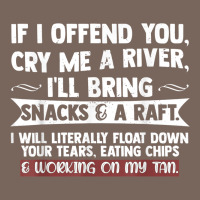 If I Offend You Cry Me A River Funny Saying Sarcastic Premium Hoodie | Teevron
