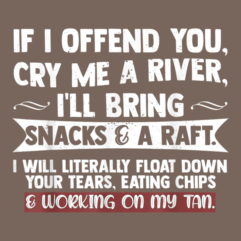If I Offend You Cry Me A River Funny Saying Sarcastic Premium Hoodie by Craftify | Teevron