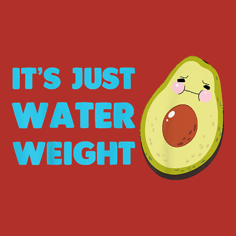 Nikocado Avocado Its Just Water Weight Diet Avocado T Shirt Premium Hoodie by Craftify | Teevron