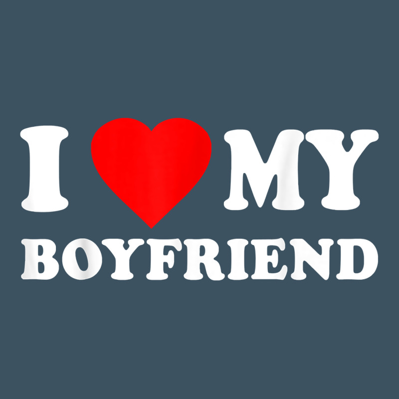 I Love My Boyfriend T-shirt Urban Heavy Tee by PixelWave | Teevron
