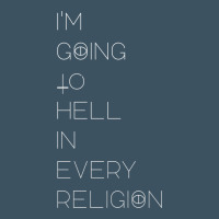 I'm  Going To  Hell In  Every  Religion Urban Heavy Tee | Teevron
