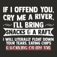 If I Offend You Cry Me A River Funny Saying Sarcastic Heavy Core Tee | Teevron