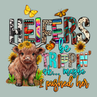 Heifers Be Trippin Ok Maybe I Pushed Her Heavyweight Hoodie | Teevron