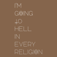 I'm  Going To  Hell In  Every  Religion Premium Tee | Teevron