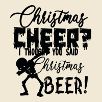Christmas Cheer I Thought You Said Christmas Beer Premium Tee | Teevron