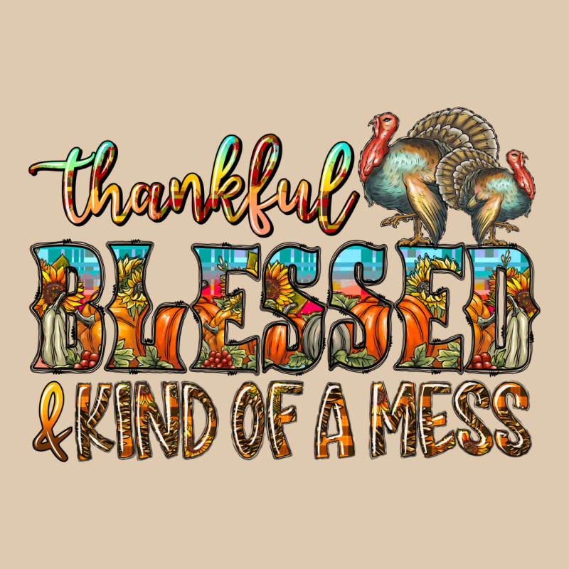 Thankful Blessed And Kind Of A Mess Heavyweight Sweatshirt by CowhideDigitalArt | Teevron
