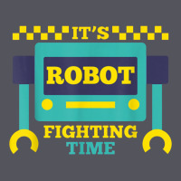It's Robot Fighting Time Funny Robotics Engineer Battle Bots Vintage Hoodie | Teevron