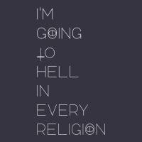 I'm  Going To  Hell In  Every  Religion Vintage Hoodie | Teevron